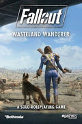 Fallout RPG: Wasteland Wanderer- A Solo Roleplaying Game